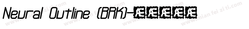 Neural Outline (BRK)字体转换